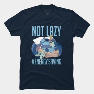 Not Lazy Energy Saving T Shirt SN