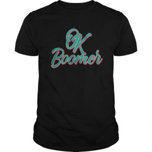 Ok Boomer Official T Shirt SN