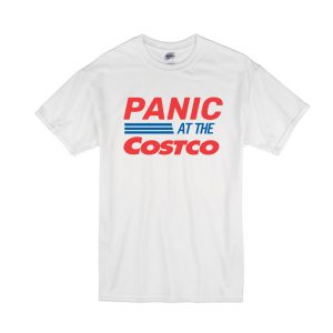 PANIC AT THE COSTCO T-Shirt SN