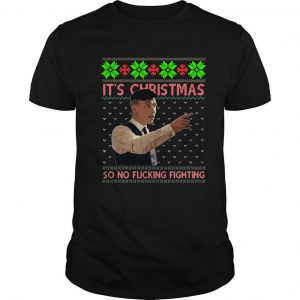 Peaky Blinders It’s Christmas So No Fucking Fighting Ugly Christmas T Shirt SN