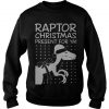 Raptor Christmas Present for Ya Sweatshirt SN
