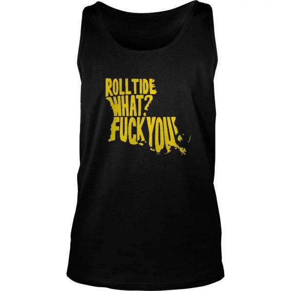 Rolltide What Fuck You Tank Top SN