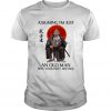 Ronin Assuming I’m Just An Old Man Was Your First Mistake T Shirt SN