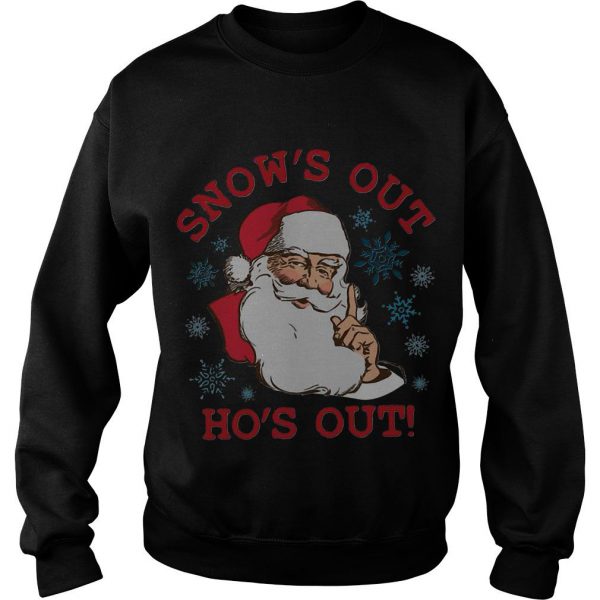 Santa Claus Snow’s Out He’s Out Christmas Sweatshirt SN