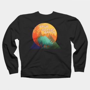 Save Mother Earth Sweatshirt SN