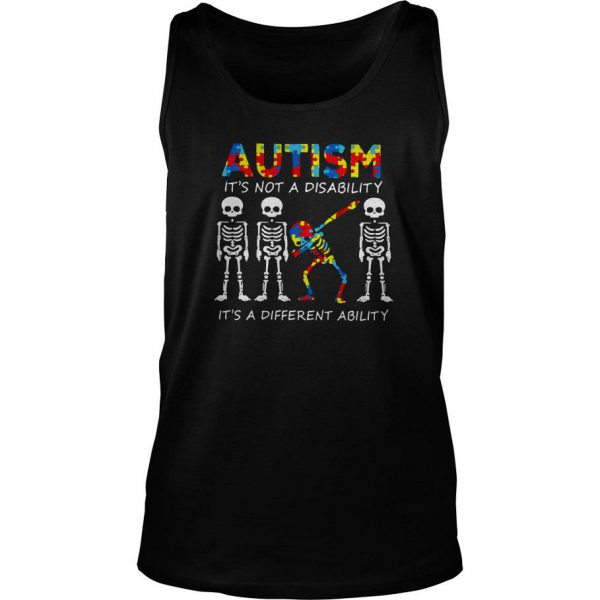 Skeleton Autism it’s not a disability it’s a different ability Tank Top SN