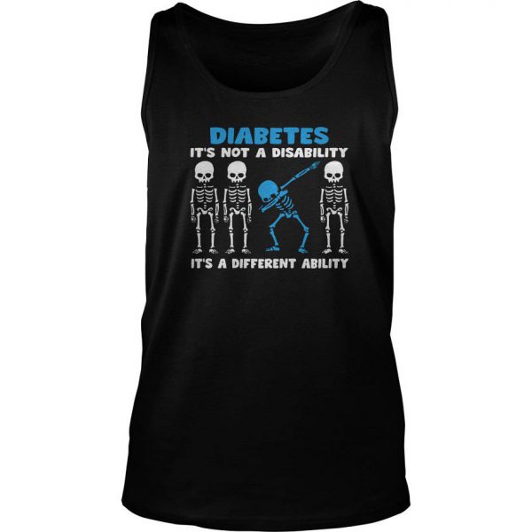 Skeleton Diabetes It’s Not A Disability It’s A Different Ability Tank Top SN