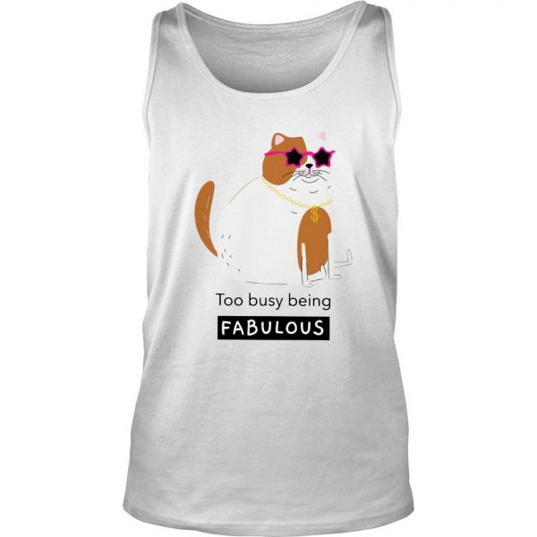 Smiling Cat Too Busy Being Fabulous Tank Top SN