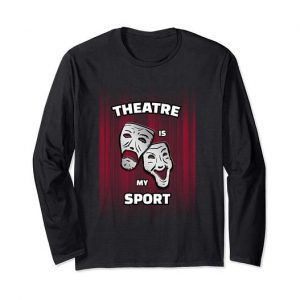 Theatre Is My Sport Sweatshirt SN