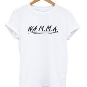 W.A.M.M.A. Women Against Men Making Art T-Shirt SN