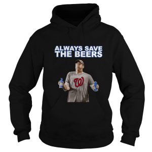 Washington Nationals Jeff Adams Always Save The Beers Hoodie SN