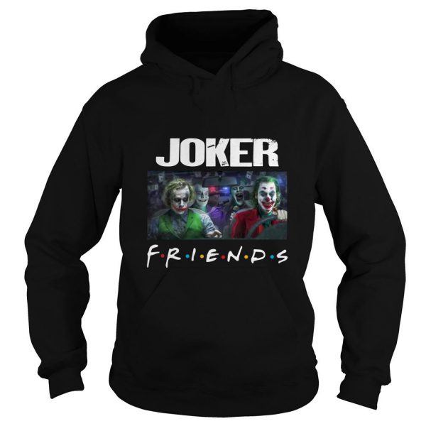 friends jokers all versions drive car Hoodie SN