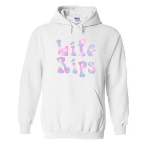 life rips hoodie SN