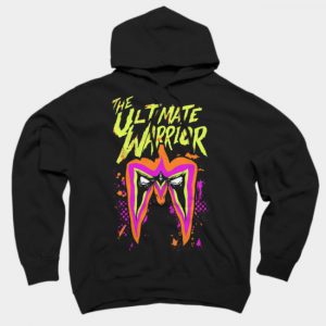 ultimate warrior Hoodie SN