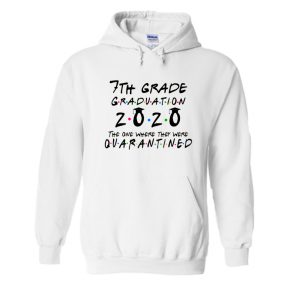 7th Grade 2020 The One Where They were Quarantined class of 2020 II Hoodie SN