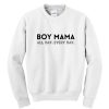 Boy Mama All Day Everyday Sweatshirt SN