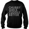 Chubby Girls Cuddle Better Sweatshirt SN