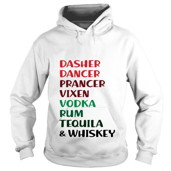 Dasher Dancer Prancer Vixen Vodka Rum Tequila And Whiskey Hoodie SN