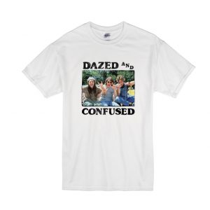 Dazed And Confused T-Shirt SN