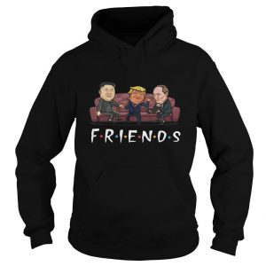 Donald Trump Kim Jong Un And Putin Friends Hoodie SN