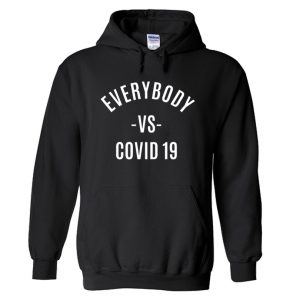 EVERYBODY VS COVID 19 Hoodie SN