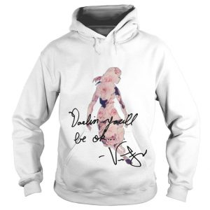 Floral Darlin You’ll Be Ok Hoodie SN