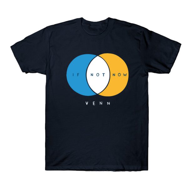 If Not Now Venn T Shirt SN