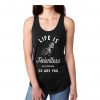 Life is Relentless But Darling So Are You Tank Top SN