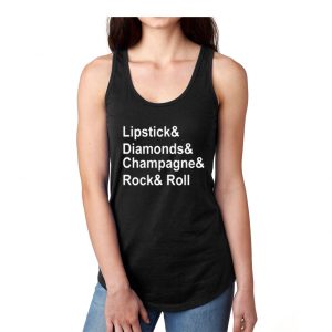 Lipstick and Diamond and Champagne and Rock n Roll Tank top SN