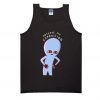 Strange Planet - OBSERVE MY EXPANSION SINGLE CHARACTER Tank Top SN