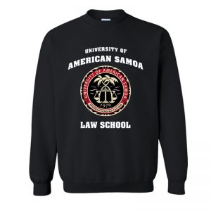 University of american samoa law school Sweatshirt SN