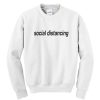 social distancing Sweatshirt SN