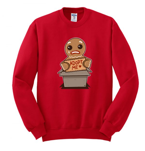 ADOPT A GINGERBREAD COOKIE Sweatshirt SN