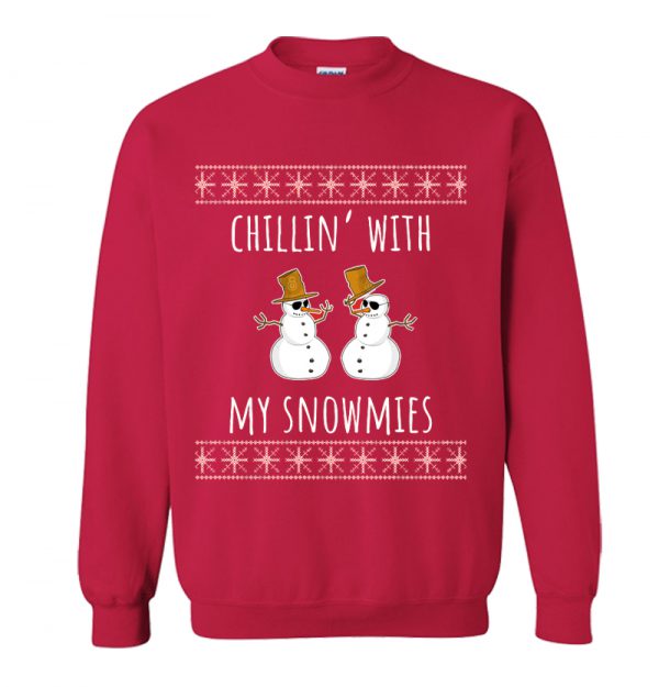 Chillin With My Snowmies Christmas Sweatshirt SN