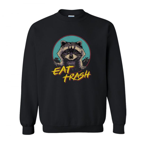 Eat Trash Sweatshirt SN