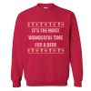 It's The Most Wonderful Time For A Beer Christmas Sweatshirt SN