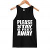 Please Stay 6 Feet Away - Social Distancing Tank Top SN