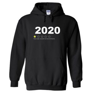 2020 Very Bad Would Not Recommend Hoodie SN