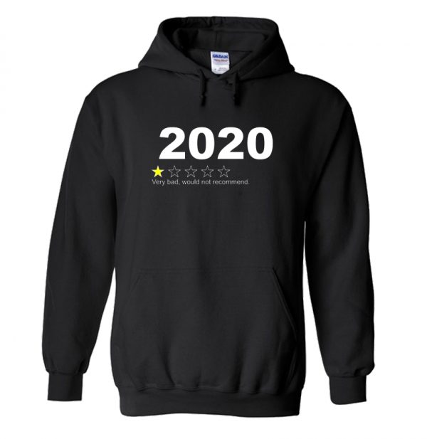 2020 Very Bad Would Not Recommend Hoodie SN