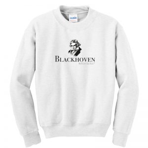 Beethoven Was Black - Blackhoven Sweatshirt SN