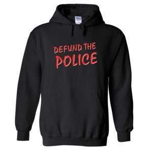 Defund The Police Hoodie SN