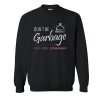 Don't Be Garbage Sweatshirt SN