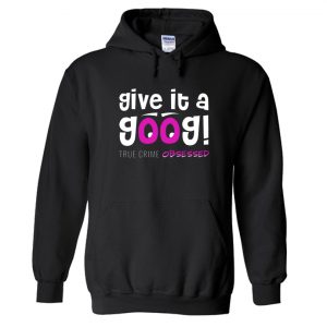 Give it a Goog! Hoodie SN