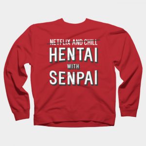Hentai With Senpai Sweatshirt SN