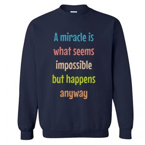 Miracle Sweatshirt SN