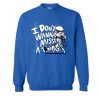 Storm Tyler - I Don't Wanna Miss A Thing Sweatshirt SN