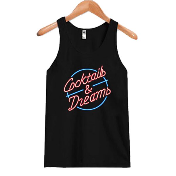 cocktails and dreams Tank Top SN