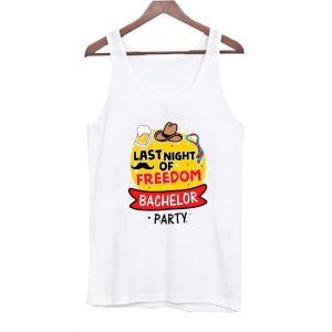 Bachelor Party - Last Night of Freedom Tank Top SN