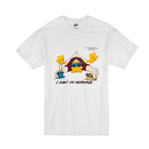 I Don’t Do Mornings Duck T-Shirt SN