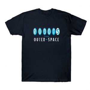 Robots from Outer Space Mission T Shirt SN